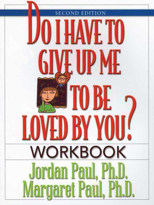 Title details for Do I Have to Give Up Me to Be Loved by You Workbook by Jordan Paul - Available